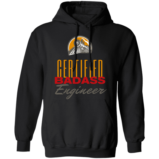 Certified Badass Locomotive Engineer Pullover Hoodie - Broken Knuckle Apparel