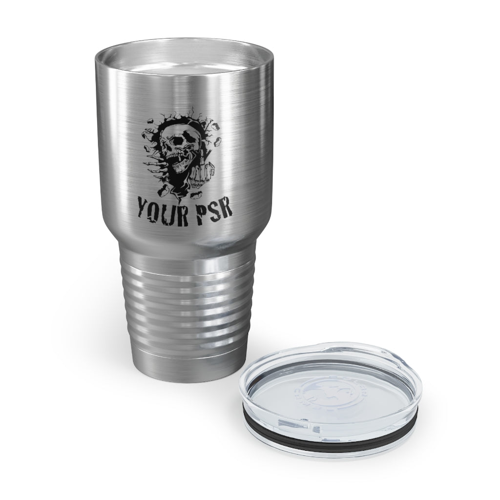 F*CK YOUR PSR Ringneck Tumbler, 30oz - Broken Knuckle Apparel