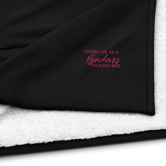 Loving Life as a Railroad Wife Premium sherpa blanket - Broken Knuckle Apparel