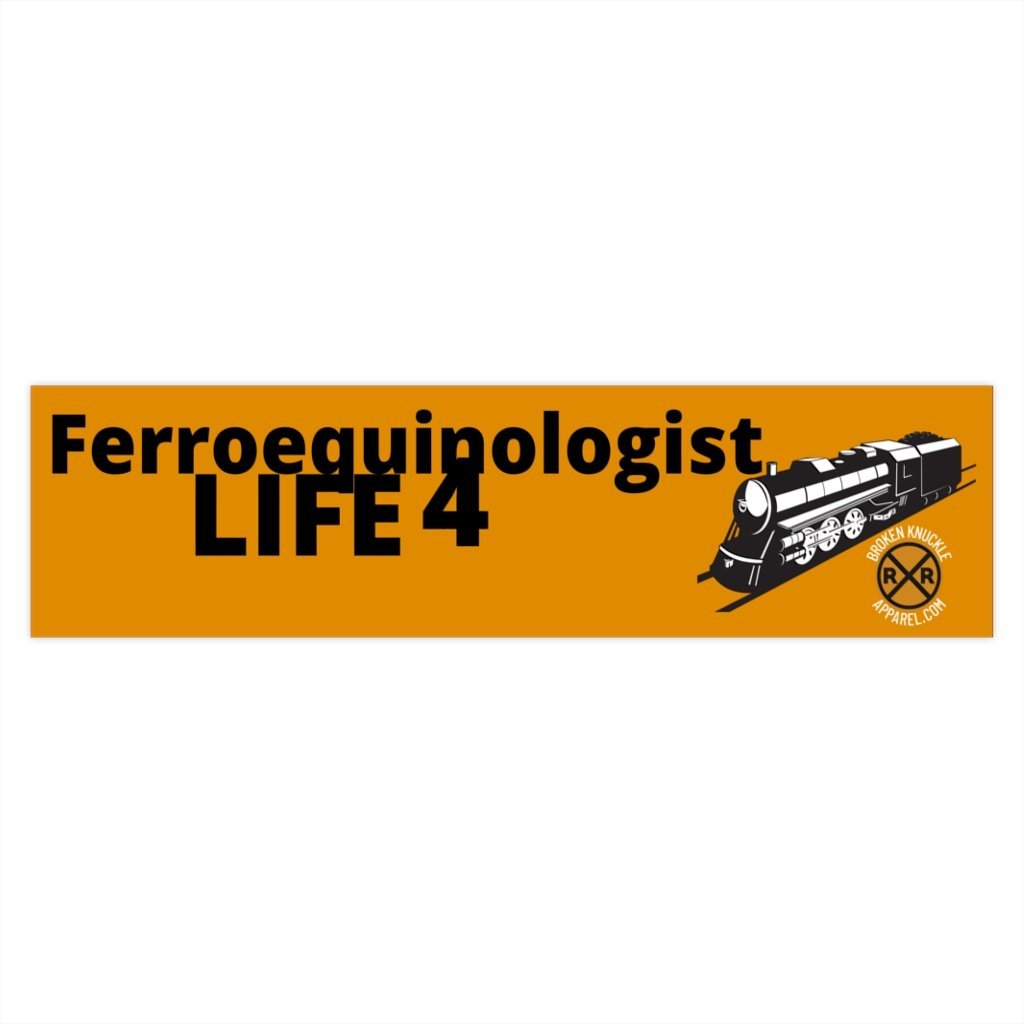 Ferroequinologist 4 Life Bumper Stickers - Broken Knuckle Apparel