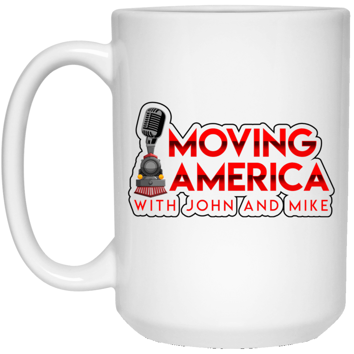 Moving America Podcast 15 oz Ceramic Mug - Broken Knuckle Apparel