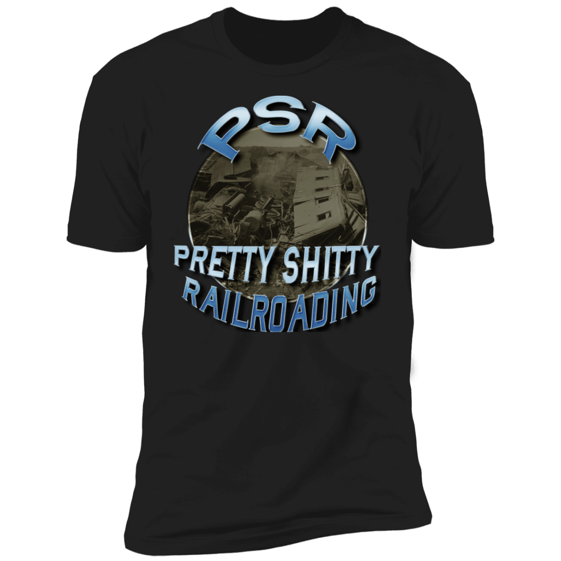 PSR = Pretty Sh*tty Railroading Men's Premium T-Shirt - Broken Knuckle Apparel