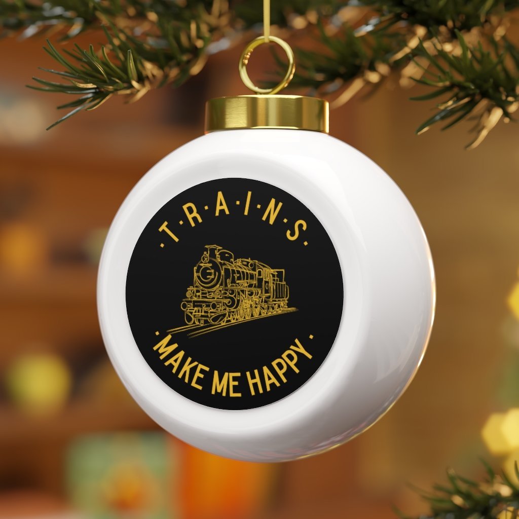 Trains Make Me Happy Christmas Ball Ornament - Broken Knuckle Apparel