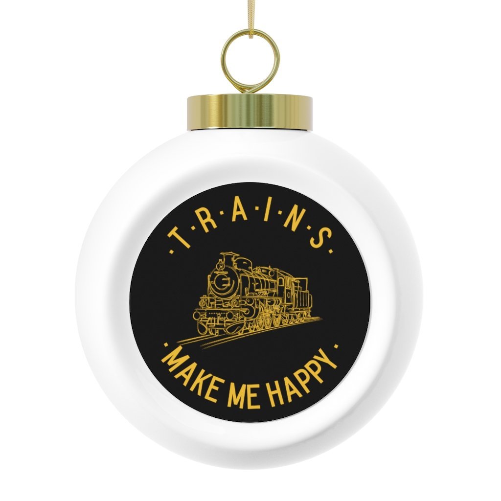 Trains Make Me Happy Christmas Ball Ornament - Broken Knuckle Apparel