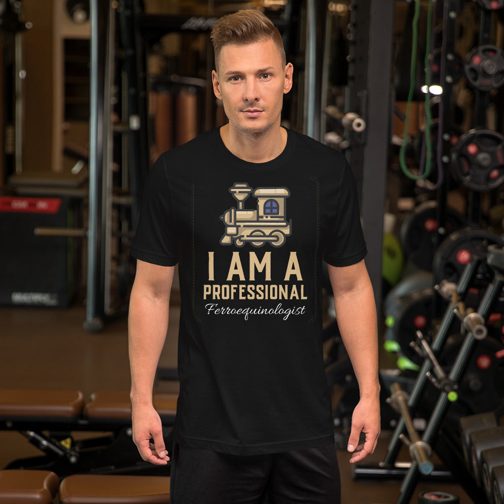 I am a Professional Ferroequinologist Men's Short-Sleeve T-Shirt - Broken Knuckle Apparel