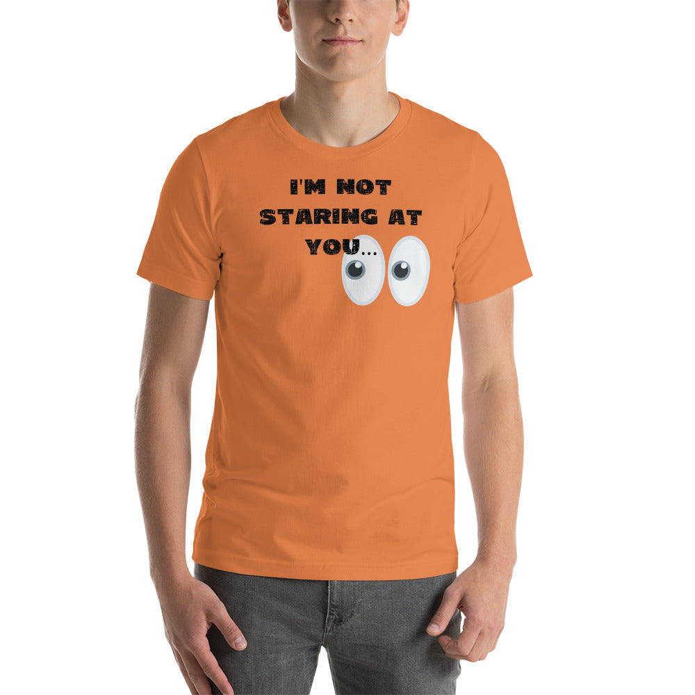 I'm Not Staring At You Men's Short-sleeve t-shirt - Broken Knuckle Apparel