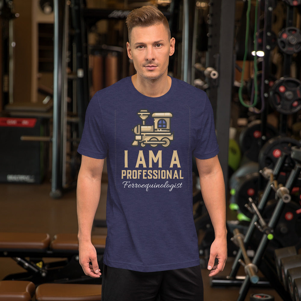 I am a Professional Ferroequinologist Men's Short-Sleeve T-Shirt - Broken Knuckle Apparel