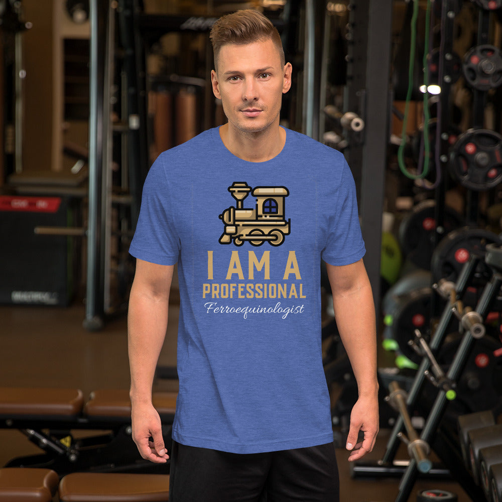 I am a Professional Ferroequinologist Men's Short-Sleeve T-Shirt - Broken Knuckle Apparel