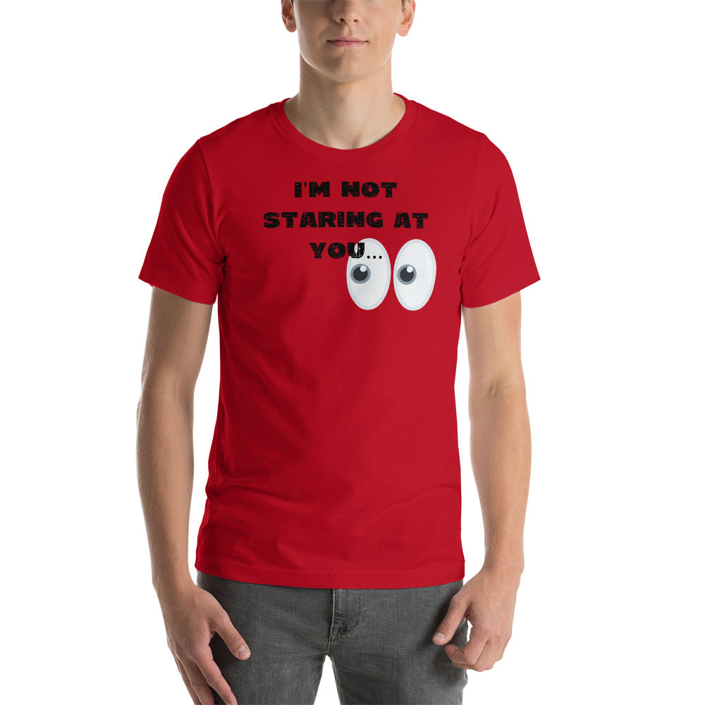 I'm Not Staring At You Men's Short-sleeve t-shirt - Broken Knuckle Apparel