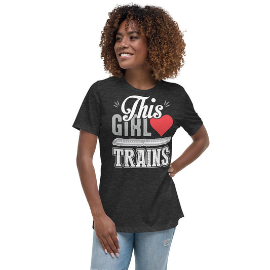 This Girl Loves Trains Women's Relaxed T-Shirt - Broken Knuckle Apparel